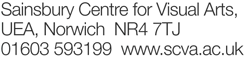 Sainsbury Centre for Visual Arts, University of East Anglia, Norwich, NR4 7TJ